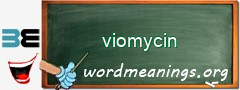 WordMeaning blackboard for viomycin